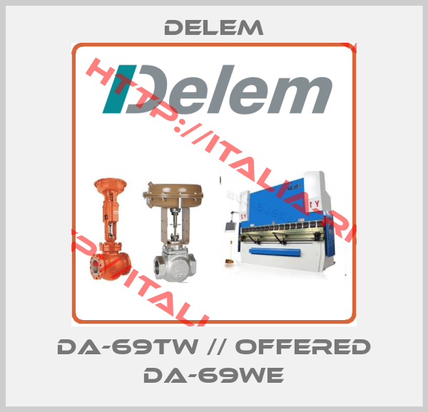 Delem-DA-69TW // offered DA-69We