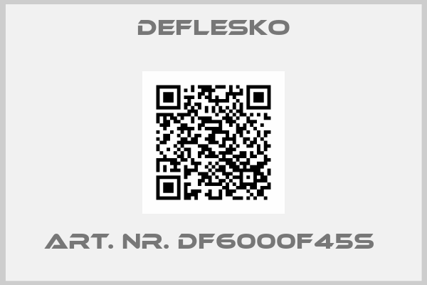 DeFlesko-Art. Nr. DF6000F45S 