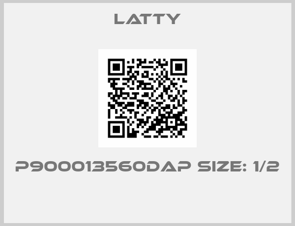 Latty- P900013560DAP size: 1/2 