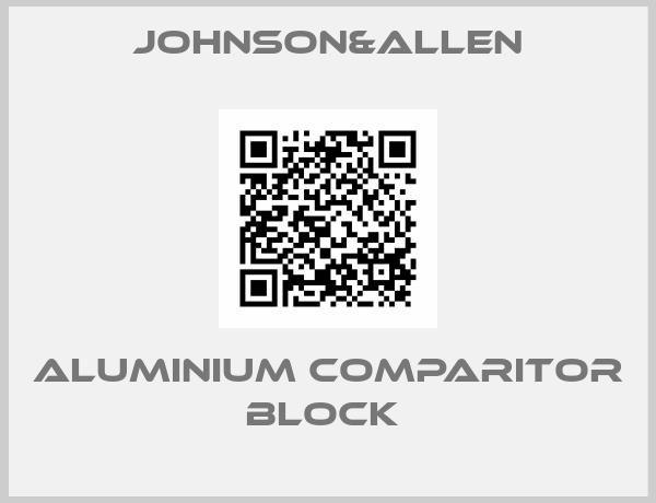 Johnson&Allen-Aluminium Comparitor Block 