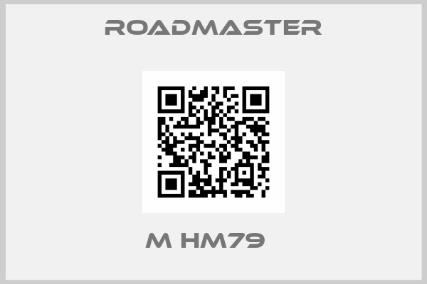 ROADMASTER-M HM79  