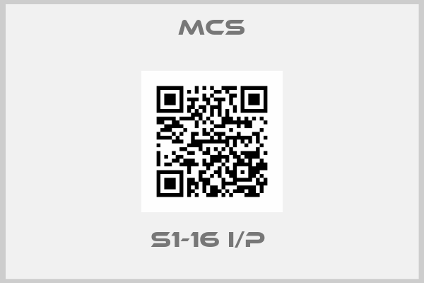MCS-S1-16 I/P 