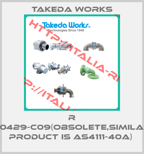 Takeda Works-R 00429-C09(Obsolete,Similar product is AS4111-40A) 