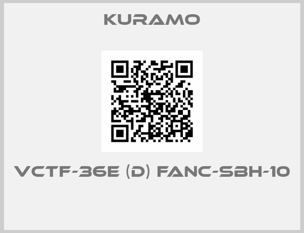 Kuramo-VCTF-36E (D) FANC-SBH-10 