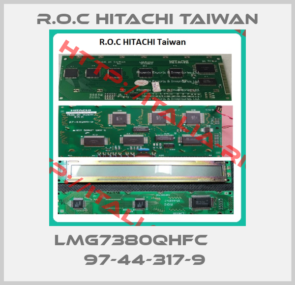 R.O.C HITACHI TAIWAN-LMG7380QHFC       97-44-317-9 