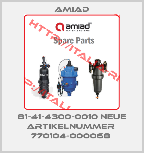 Amiad-81-41-4300-0010 neue Artikelnummer  770104-000068 