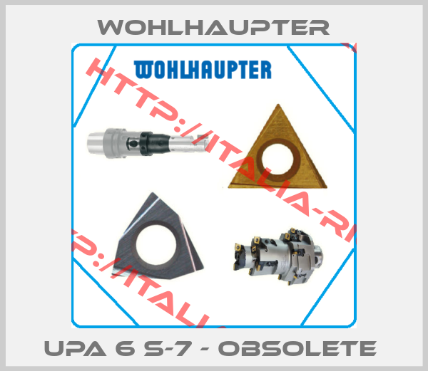 Wohlhaupter-UPA 6 S-7 - Obsolete 