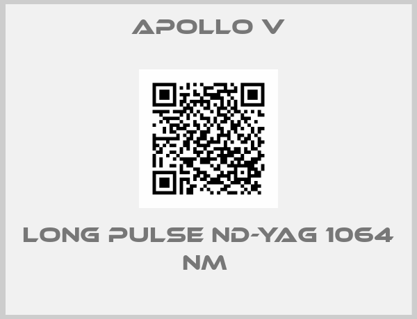 APOLLO V-LONG PULSE ND-YAG 1064 NM 