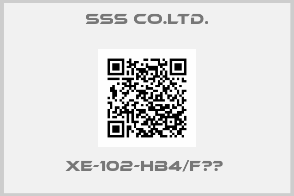 SSS Co.Ltd.-XE-102-HB4/F		 