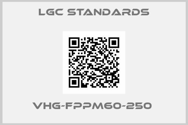 LGC Standards-VHG-FPPM60-250 