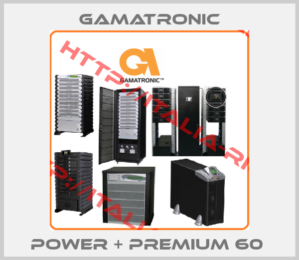 Gamatronic-Power + Premium 60 