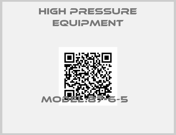 High Pressure Equipment-Model:87-6-5  