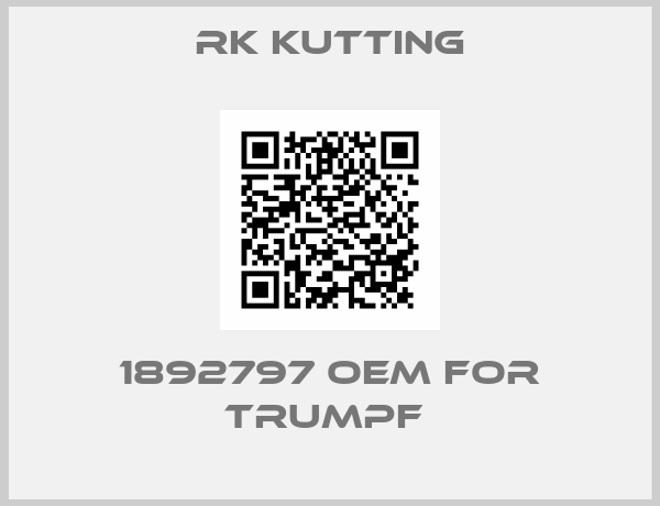 RK Kutting-1892797 OEM for Trumpf 
