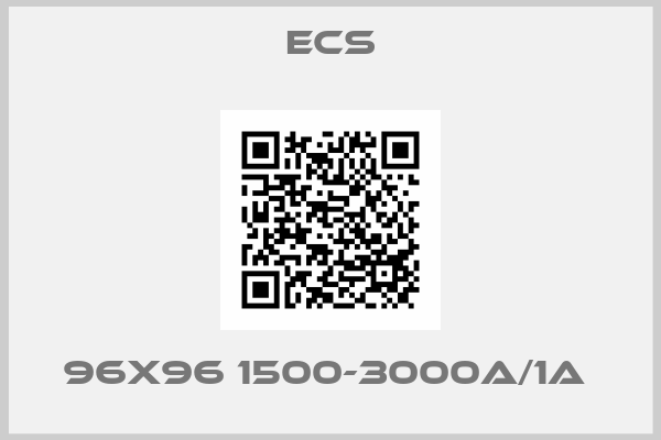 ECS-96x96 1500-3000A/1A 