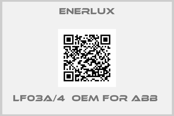Enerlux-LF03A/4  OEM for ABB 