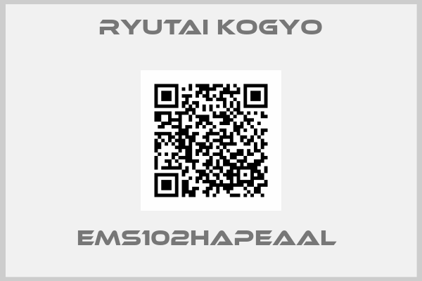 RYUTAI KOGYO-EMS102HAPEAAL 