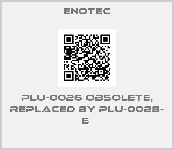 Enotec-PLU-0026 obsolete, replaced by PLU-0028- E 