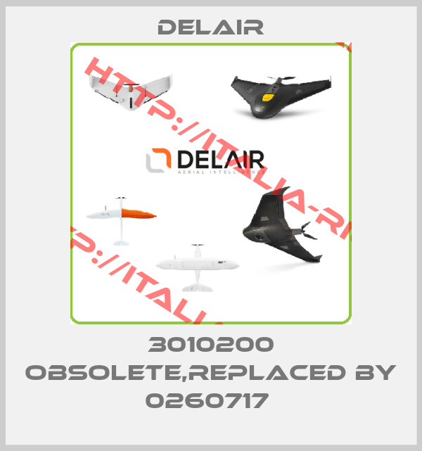Delair-3010200 obsolete,replaced by 0260717 