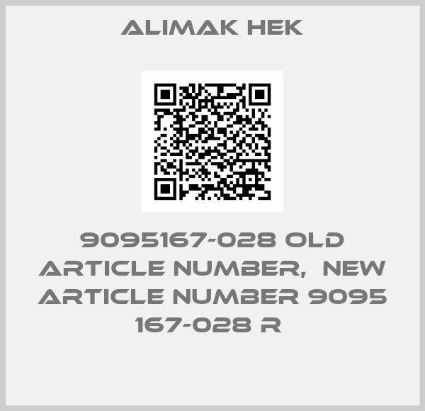 Alimak Hek-9095167-028 old article number,  NEW article number 9095 167-028 R 