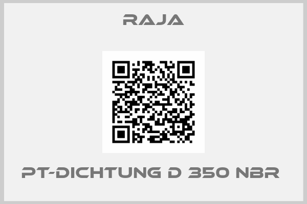 Raja-PT-Dichtung D 350 NBR 