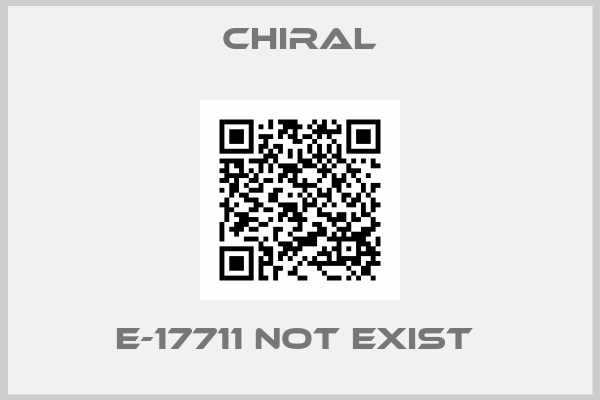 Chiral-E-17711 not exist 