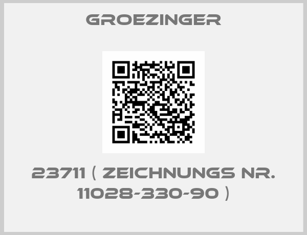 Groezinger-23711 ( Zeichnungs Nr. 11028-330-90 )