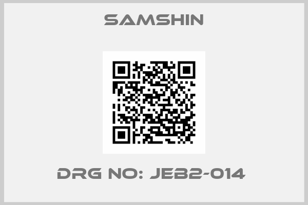 SAMSHIN-DRG NO: JEB2-014 