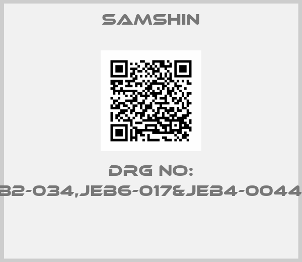 SAMSHIN-DRG NO: JEB2-034,JEB6-017&JEB4-004457 