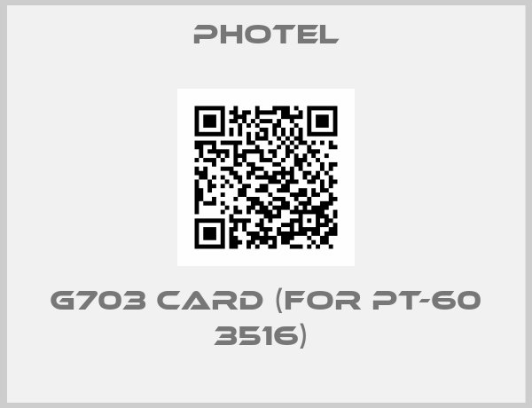 PHOTEL-G703 card (for PT-60 3516) 