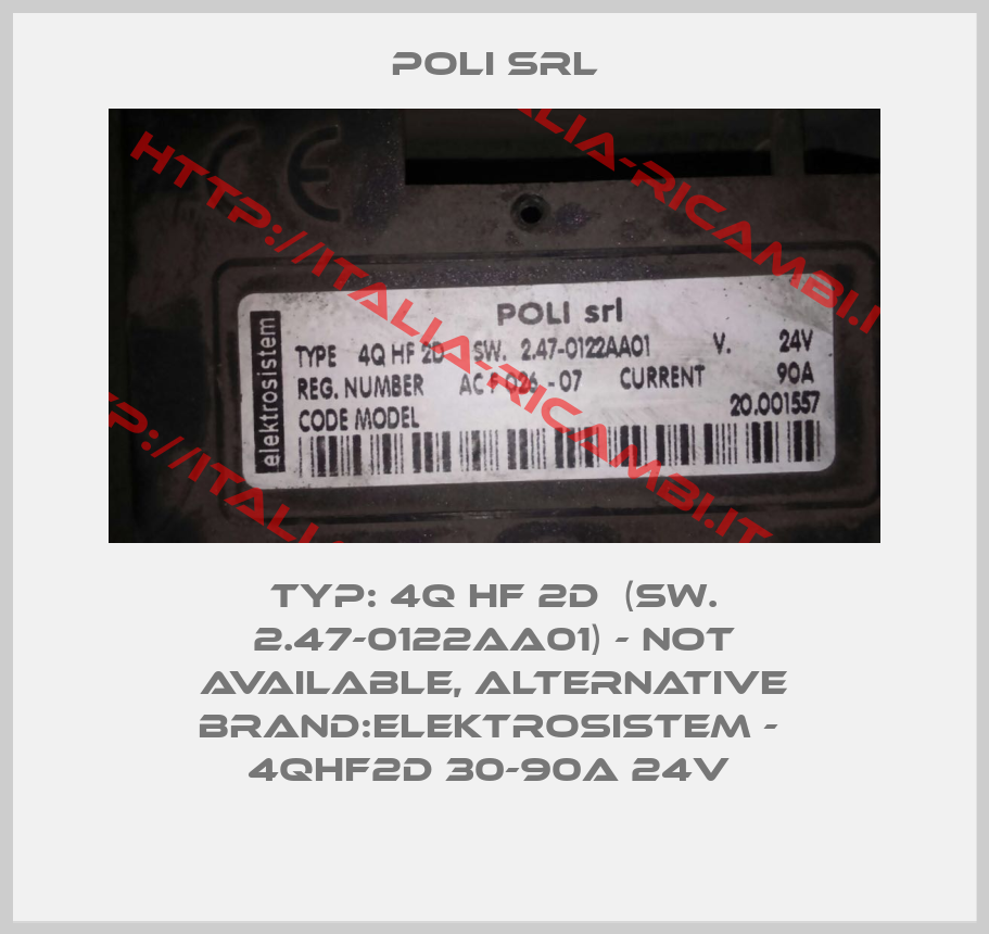 POLI srl-Typ: 4Q HF 2D  (SW. 2.47-0122AA01) - not available, alternative Brand:ELEKTROSISTEM -  4QHF2D 30-90A 24V 
