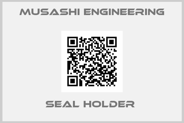 Musashi Engineering-Seal Holder 