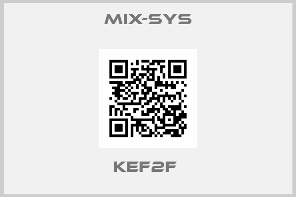 mix-sys-KEF2F 