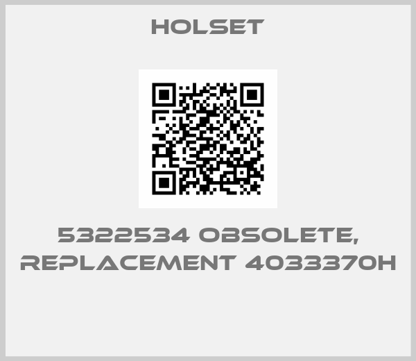Holset-5322534 obsolete, replacement 4033370H 