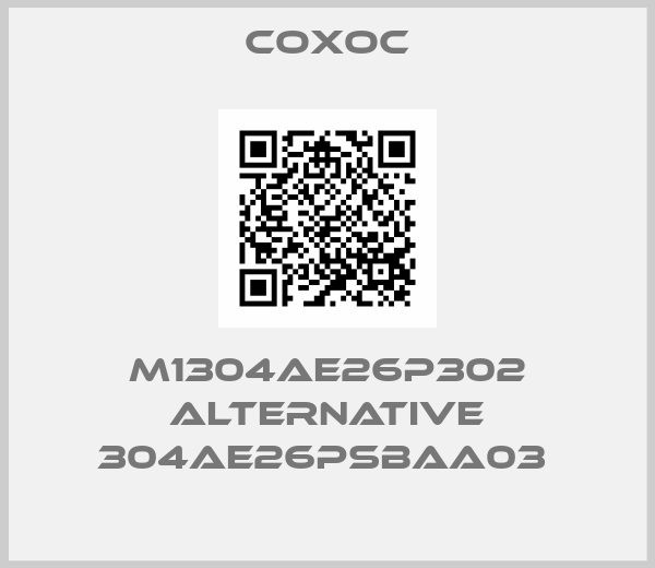 coxoc-M1304AE26P302 alternative 304AE26PSBAA03 
