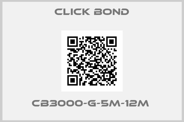 Click Bond-CB3000-G-5M-12M 