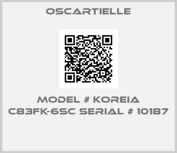 Oscartielle-Model # KOREIA C83FK-6SC Serial # 10187  
