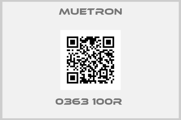 MUETRON-0363 100R 