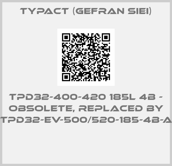 Typact (Gefran SIEI)-TPD32-400-420 185L 4B - obsolete, replaced by TPD32-EV-500/520-185-4B-A  