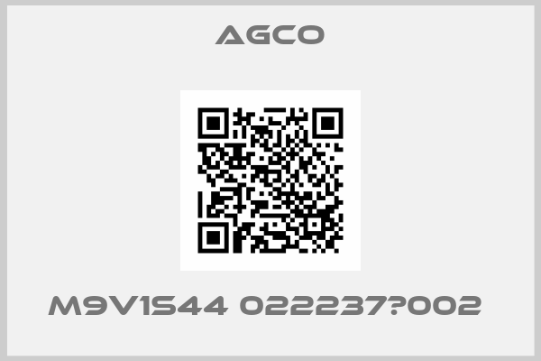 AGCO-M9V1S44 022237‐002 