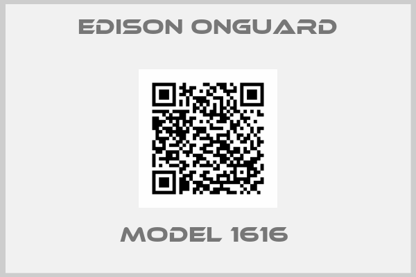 Edison Onguard-Model 1616 