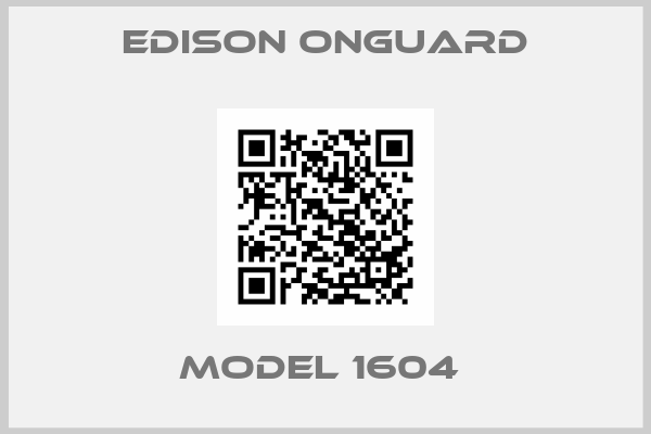 Edison Onguard-Model 1604 