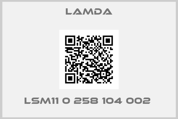 Lamda-LSM11 0 258 104 002 