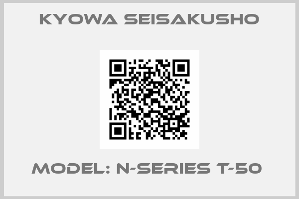 Kyowa Seisakusho-MODEL: N-SERIES T-50 