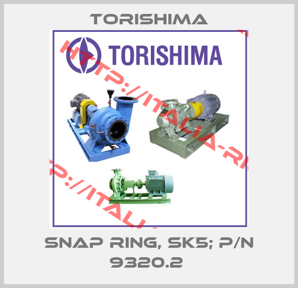 Torishima-SNAP RING, SK5; P/N 9320.2 