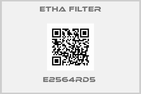 ETHA FILTER-E2564RD5 