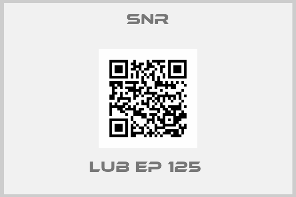 Snr-LUB EP 125 