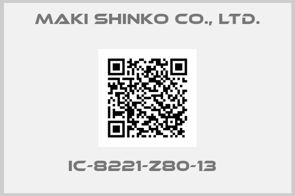 Maki Shinko Co., Ltd.-IC-8221-Z80-13  