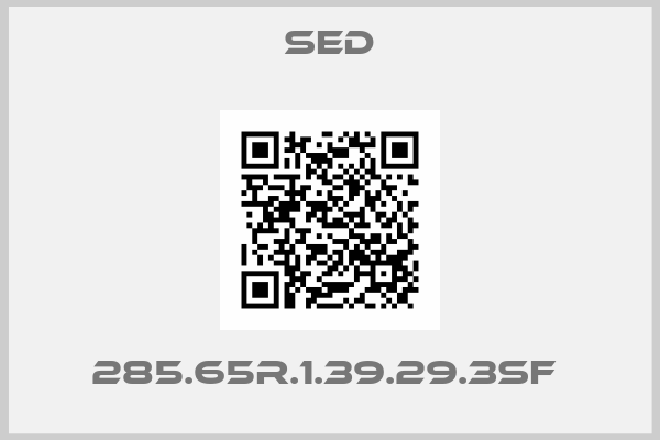 SED-285.65R.1.39.29.3SF 