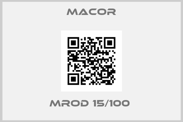 MACOR-MROD 15/100 