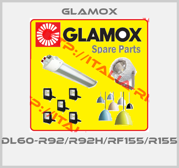 Glamox-DL60-R92/R92H/RF155/R155 